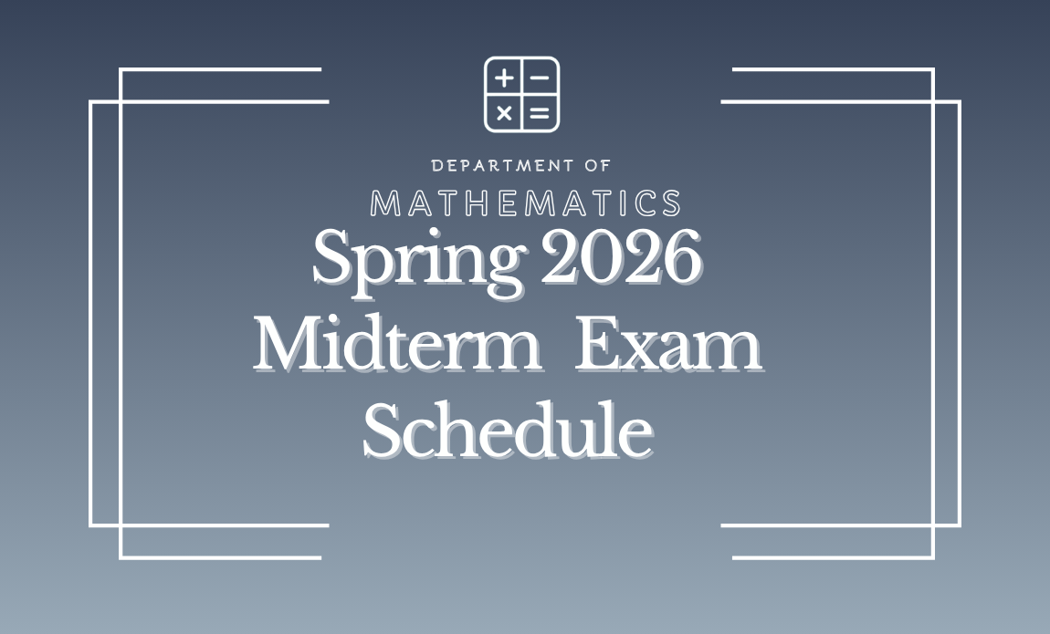 Mathematics Department: Spring 2026 Midterm Exam Schedule