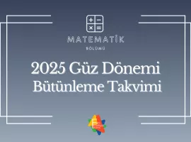 Matematik Bölümü 2025-2026 Güz Dönemi Bütünleme Sınav Takvimi