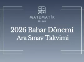  Matematik Bölümü 2026 Bahar Dönemi Ara Sınav Takvimi