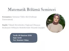 Matematik Bölümü Semineri: Esmanur Yıldız Akıl (Yeditepe Üniversitesi)