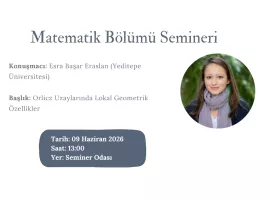 Matematik Bölümü Semineri: Esra Başar Eraslan(Yeditepe Üniversitesi)