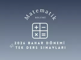 2026 Bahar Dönemi Matematik Bölümü Tek Ders Sınavları